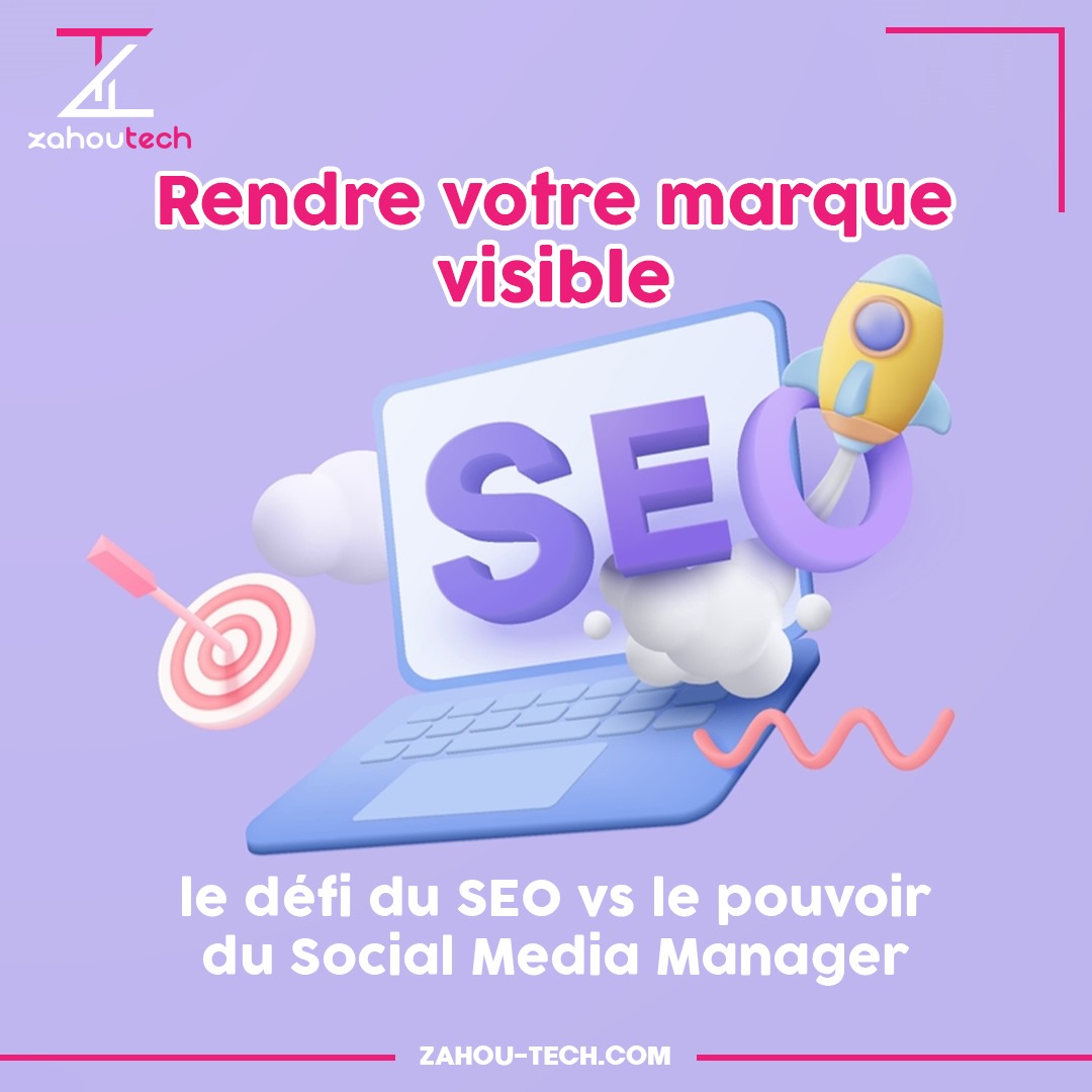 Rendre votre marque visible : le défi du SEO vs le pouvoir du Social Media Manager