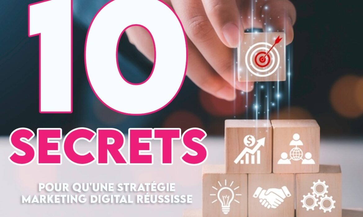 10 Secrets pour une stratégie de marketing digital en Tunisie Réussie