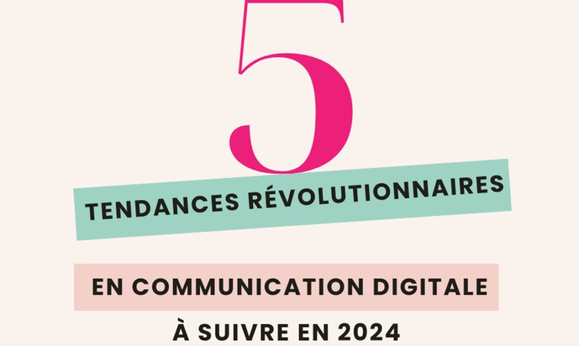 communication digitale à suivre en 2024