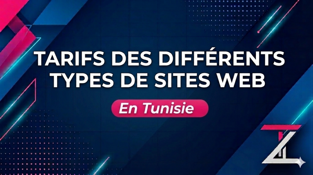 Tarifs des Différents Types de Sites Web en Tunisie 2026