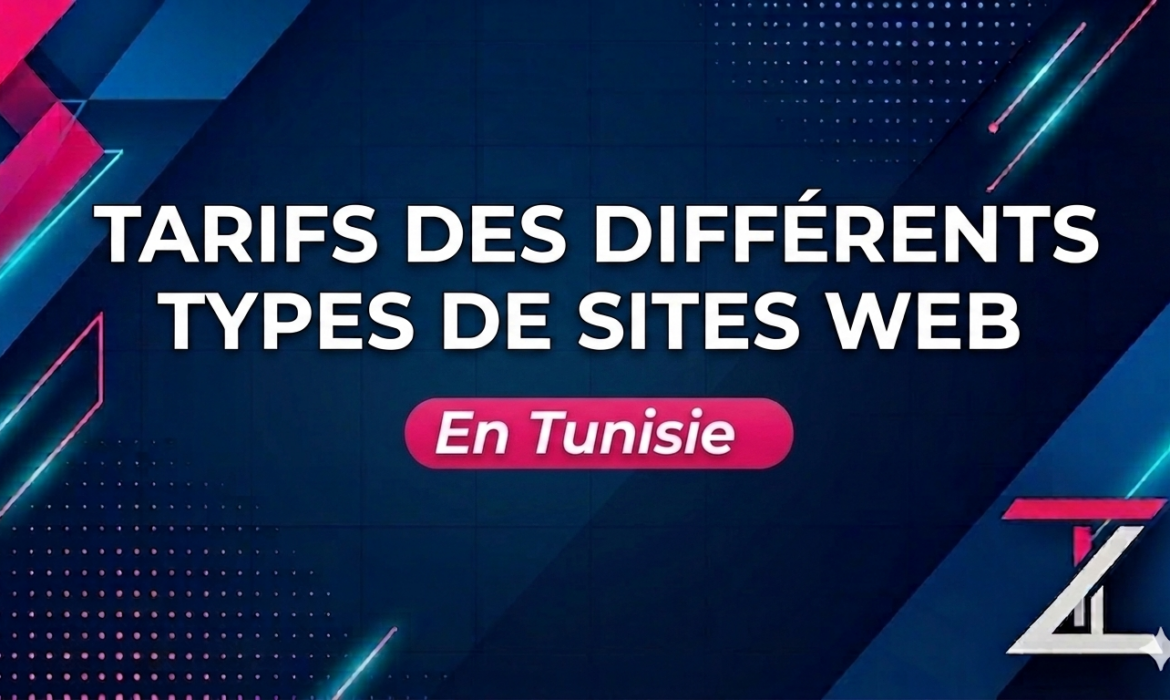 Tarifs des Différents Types de Sites Web en Tunisie 2026